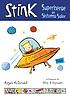 Stink : superheroe del sistema solar by Megan McDonald