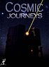 Cosmic journeys by  Thomas Lucas, (Television producer and director) 