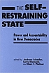 The self restraining state : power and accountability... by Andreas Schedler