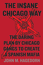 The inUSDane Chicago way the daring plan by Chicago gangs to create a Spanish mafia