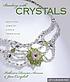 Beading with crystals : beautiful jewelry, simple... by  Katherine Duncan-Aimone 