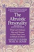 The altruistic personality : rescuers of Jews... by  Samuel P Oliner 