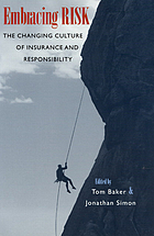 Embracing risk : the changing culture of insurance and responsibility