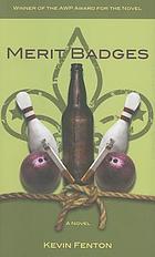 Merit badges : a novel
