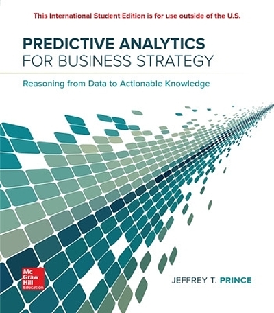 Predictive analytics for business strategy : reasoning from data to ...