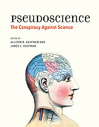 Pseudoscience : the conspiracy against science