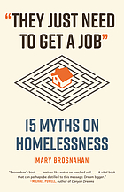 Book Cover: They Just Need to Get a Job : 15 Myths on Homelessness