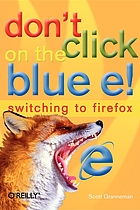 Don't click on the blue e! : switching to Firefox
