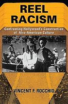 Reel racism : confronting Hollywood's construction of Afro-American culture