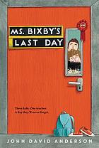 Ms. Bixby's last day