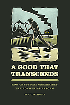 A good that transcends. How US culture undermines environmental reform.