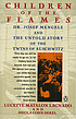 Children of the flames Dr. Josef Mengele and the... by  Lucette Matalon Lagnado 