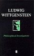 Philosophical investigations. 著者： Ludwig Wittgenstein
