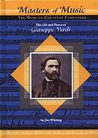 The life and times of Giuseppe Verdi