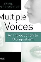 Multiple voices : an introduction to bilingualism