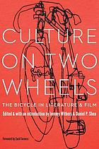 Culture on two wheels : the bicycle in literature and film