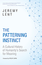 The patterning instinct : a cultural history of humanity's search for meaning