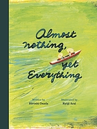 Almost nothing, yet everything : a book about water