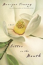 Bitter in the mouth : a novel