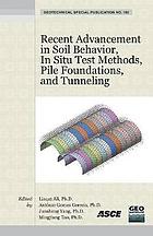 Recent advancement in soil behavior, in situ test methods, pile foundations, and tunneling