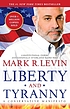 Liberty and tyranny : a conservative manifesto by  Mark R Levin 