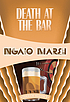 Death at the bar by  Ngaio Marsh 