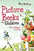 Picture books for children : fiction, folktales, and poetry