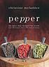 Pepper : the spice that changed the world : over... by  Christine McFadden 