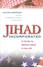 Jihad incorporated : a guide to militant Islam in the US
