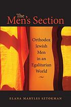 The men's section : Orthodox Jewish men in an egalitarian world