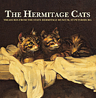 The Hermitage Cats : treasures from the State Hermitage Museum, St Petersburg