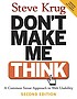 Don't make me think! : a common sense approach... by  Steve Krug 