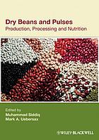 Dry beans and pulses : production, processing and nutrition
