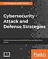 Cybersecurity - Attack and Defense Strategies... by  Yuri Diogenes 