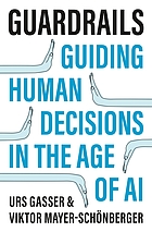 Front cover image for Guardrails : guiding human decisions in the age of AI