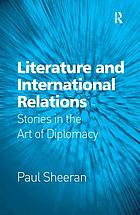 Literature and international relations : stories in the art of diplomacy