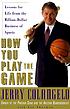 How you play the game : lessons for life from... by  Jerry Colangelo 