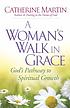 A woman's walk in grace door Catherine Martin