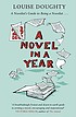 A novel in a year 저자: Louise Doughty