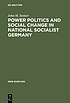 Power politics and social change in National Socialist... by John Michael Steiner