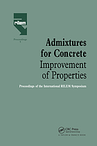 Admixtures for concrete : proceedings of the International Symposium held by RILEM (The International Union of Testing and Research Laboratories for Materials and Structures) and organized by RILEM Technical Committee TC-84AAC and Departmento de Ingenieria de la Construccion Escuela Tecnica Superior de Ingenieros de Caminos, Canales y Puertos Universitat Politécnica de Catalunya, Spain, Barcelona, May 14-17, 1990