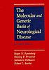 The molecular and genetic basis of neurological... by Roger N Rosenberg