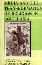 Media and the transformation of religion in South Asia