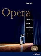 Opera : composers, works, performers