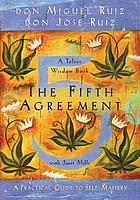 The fifth agreement : a practical guide to self-mastery