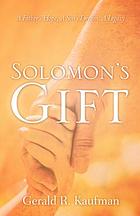 Solomon's gift : a father's hope, a son's dream, a legacy