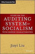 Study on the auditing system of socialism with Chinese characteristics