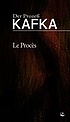 Le procès = Der Prozess by Franz Kafka