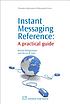 Instant messaging reference : a practical guide by  Rachel Bridgewater 