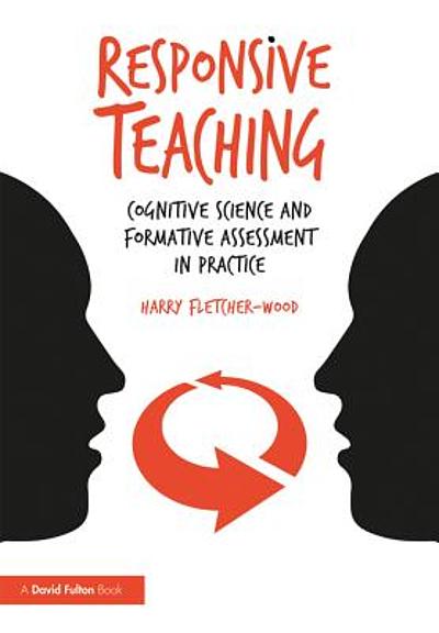 Responsive teaching : cognitive science and formative assessment in ...